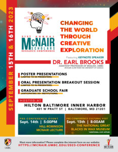 31st Annual UMBC McNair Research Conference: September 14 5:00PM and September 15th 6:00 PM 